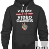 V Is For Video Games Valentines Day Video Gamer T-shirt
