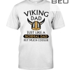 Viking Dad Just Like A Normal Dad But Much Cooler Shirt