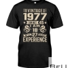 Vintage 1977 I Am Not 45 I Am 18 With 27 Years Of Experience Shirt