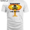 Warning! I'm Petty T-shirt