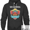 We Gonna Ride Or What Funny Off Road T-shirt