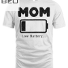Womens Mom Battery Low Womens Mom Low Battery T-shirt