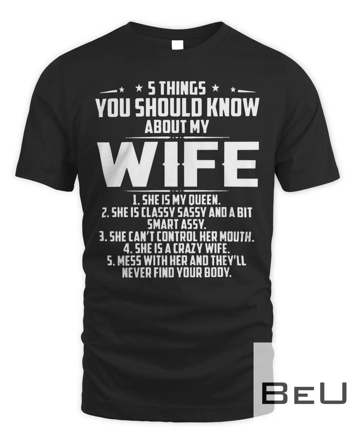 5 Things U Should Know About My Wife T-Shirts T-Shirt