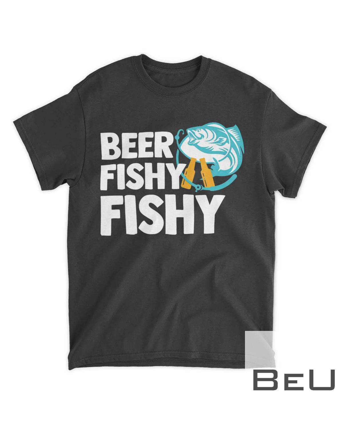 Beer Fishy Fishy Funny Fishing Drinking Joke Gift T-Shirt