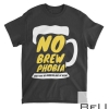 Beer Lover Gift 'nobrewphobia' Beer Drinking Craft Beer T-Shirt