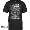 Cyber Security We Do Precision Guess Work Shirt