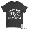 I Put The Stud In Bible Study Christian Church Vbs Camp Gift T-Shirt