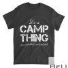 It's A Camp Thing You Wouldn't Understand Family Reunion T-Shirt