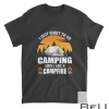 Just Want Camping And Smell Like A Campfire Camp Camper Gift T-Shirt