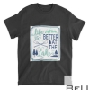 Life Is Better At The Lake Funny Beach Shirt Men Women Camp