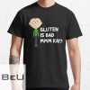 Mr Mackey Mkay Gluten Is Bad Mmm Kay Funny Classic Shirt - Trendy Graphic Shirt For Women - Best Retro - Mens Vintage T-shirt