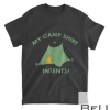 My Camp Shirt Is Intense Funny Camping T-Shirt