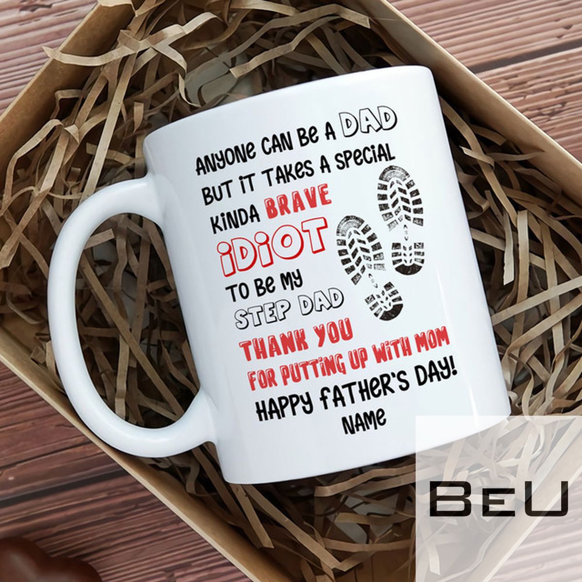 Personalized Anyone Can Be A Dad But It Takes A Special Kinda Brave Idiot To Be My Step Dad Happy Father's Day Mug