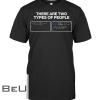 There Are Two Types Of People Code Developer Shirt
