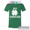 Fit Shaced Funny St. Patrick's Day Irish Clover Beer Drinking T-Shirts