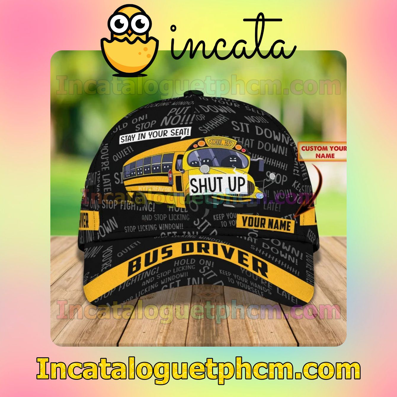 Personalized Bus Driver School Bus Stay In Your Seat Shut Up Classic Hat Caps Gift For Men