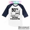 50th Birthday In Quarantine Toilet Paper Party T-Shirts