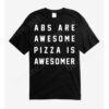 Abs Or Pizza T-Shirt