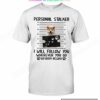 Akita Personal Stalker I Will Follow You Wherever You Go Bathroom Included Shirt
