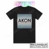 Akon Right Now Na Na Na 1 Album Cover T-shirt