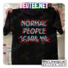 American Horror Story Normal People Scares Me Shirt