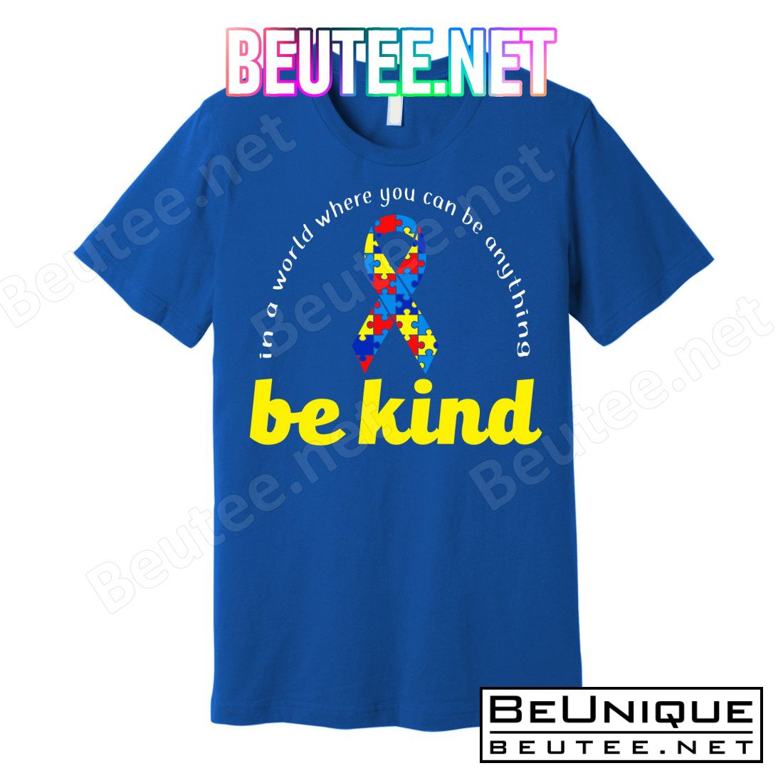 Autism Awareness Be Anything Be Kind T-Shirts