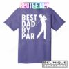 Best Dad By Par T-Shirts