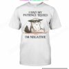 Cat I Had My Patience Tested I'm Negative Shirt