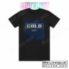Cold Give 4 Album Cover T-Shirt