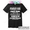 Crazy Mom And Perfect Son Funny Quote T-Shirts