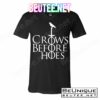 Crows Before Hoes T-Shirts
