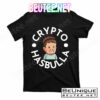 Crypto Hasbulla Nft T-Shirts