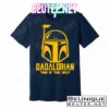 Dadalorian This Is A Way T-Shirts