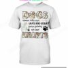 Dogs Come Into Our Lives And Leave Paw Prints On Our Hearts Shirt