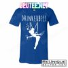 Drinkerbell Funny T-Shirts