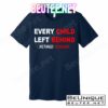 Every Child Left Behind Retired Teacher T-Shirts