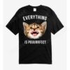 Everything Is Puuurrfect Cat T-Shirt