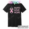Faith Love Hope Breast Cancer Ribbon Cross T-Shirts