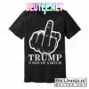 Finger Trump U Son of a B T-Shirts