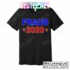 Fraud 2020 T-Shirts