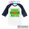 Ginger Lives Matter T-Shirts