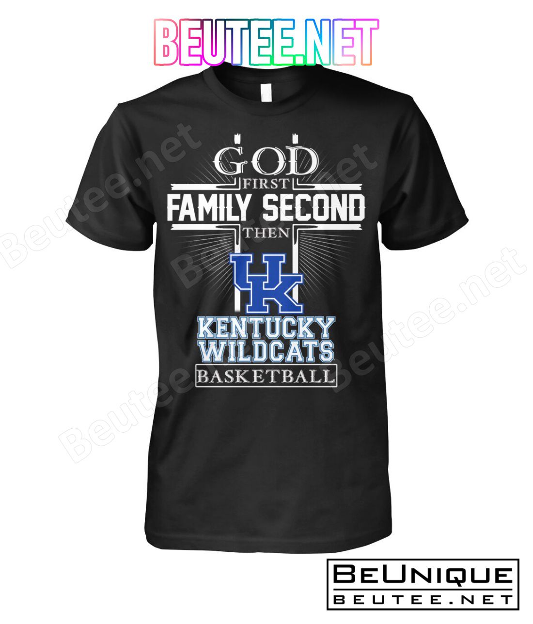 God First Family Second Then Kentucky Wildcats Basketball Shirt