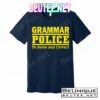 Grammar Police To Serve and Correct T-Shirts