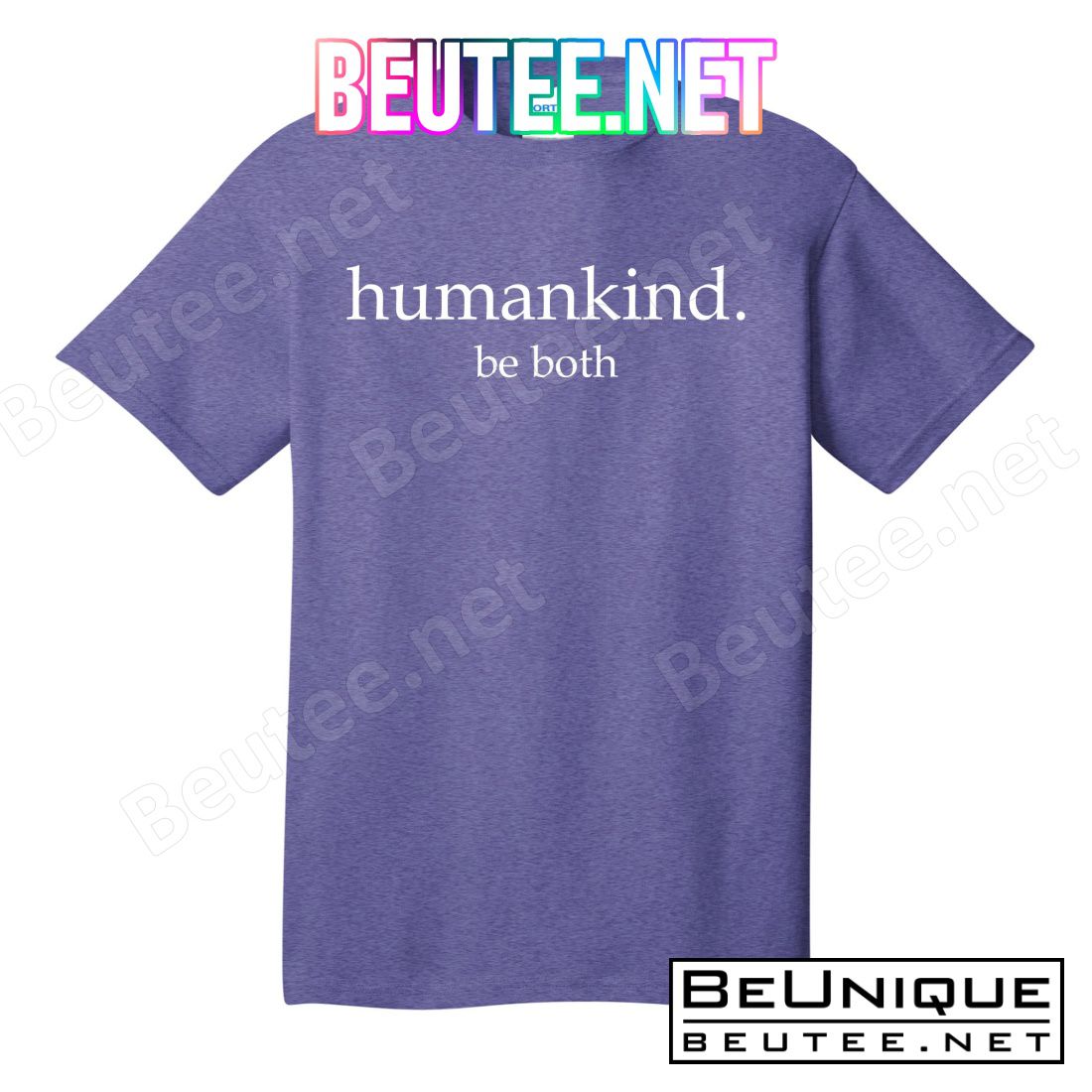 Humankind Be Both T-Shirts
