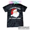 I Can Deliver All Night Long X-Mas Bad Santa T-Shirts