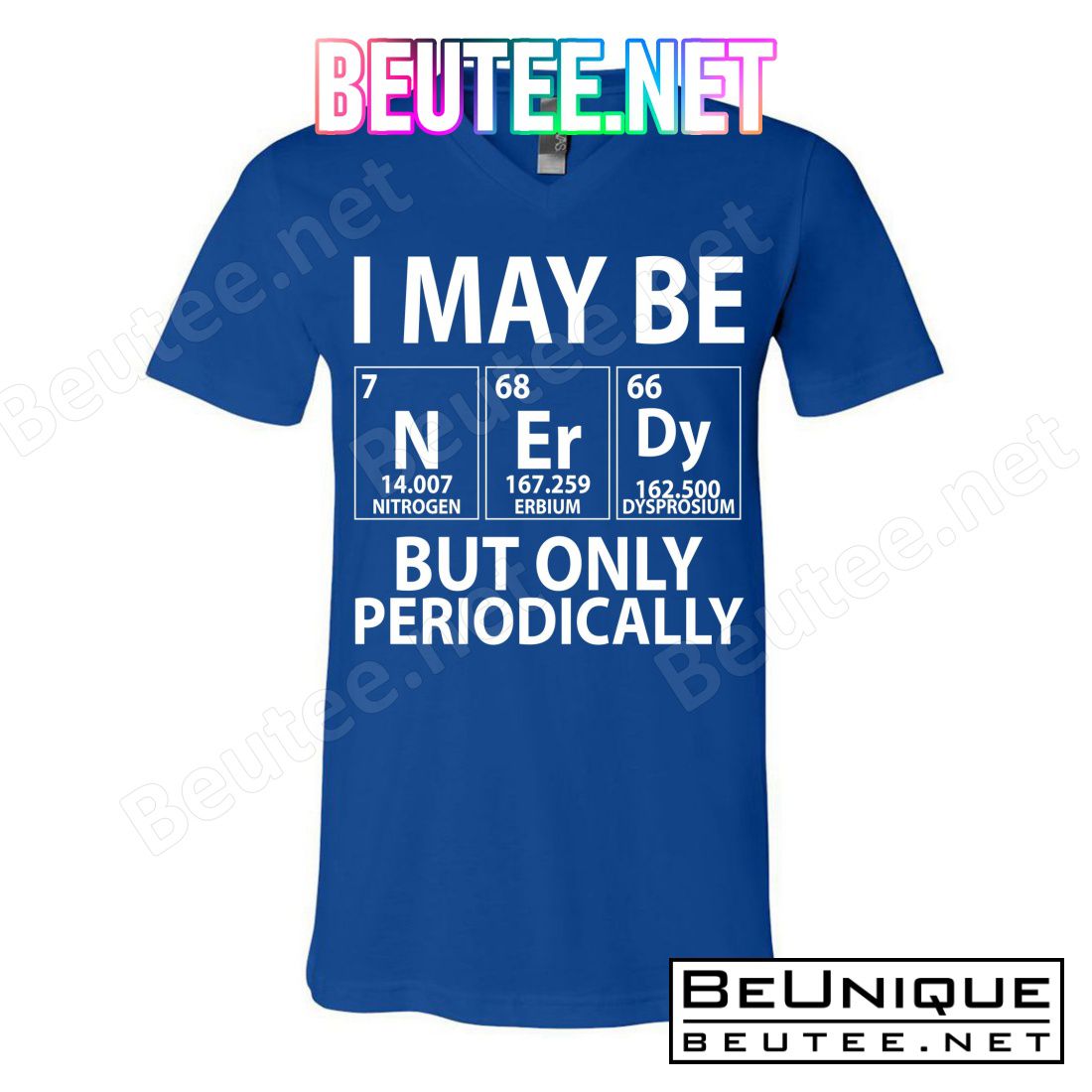 I May Be Nerdy But Only Periodically T-Shirts