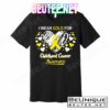 I Wear Gold For Childhood Cancer Awareness T-Shirts