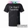I'm Mom's Favorite Funny Cute T-Shirts