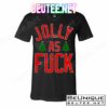 Jolly AF Funny Christmas T-Shirts