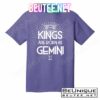 Kings Are Born As Gemini T-Shirts